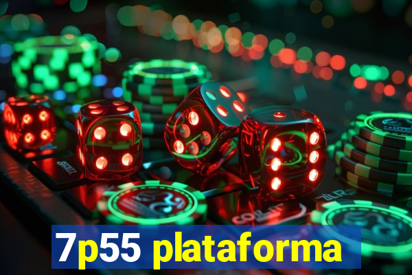 7p55 plataforma